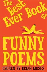 Best Ever Book of Funny Poems cena un informācija | Grāmatas pusaudžiem un jauniešiem | 220.lv