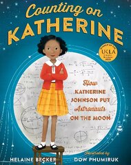 Counting on Katherine: How Katherine Johnson Put Astronauts on the Moon cena un informācija | Grāmatas pusaudžiem un jauniešiem | 220.lv
