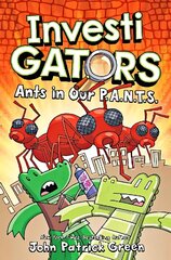 InvestiGators: Ants in Our P.A.N.T.S. cena un informācija | Grāmatas pusaudžiem un jauniešiem | 220.lv