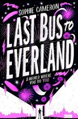 Last Bus to Everland цена и информация | Книги для подростков и молодежи | 220.lv