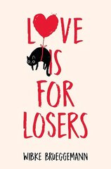 Love is for Losers cena un informācija | Grāmatas pusaudžiem un jauniešiem | 220.lv