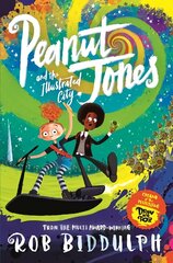 Peanut Jones and the Illustrated City: from the creator of Draw with Rob цена и информация | Книги для подростков и молодежи | 220.lv