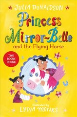 Princess Mirror-Belle and the Flying Horse: Princess Mirror-Belle and the Flying Horse Main Market Ed. cena un informācija | Grāmatas pusaudžiem un jauniešiem | 220.lv