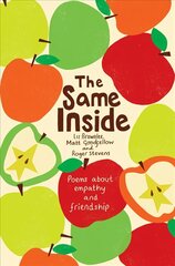 Same Inside: Poems about Empathy and Friendship Main Market Ed. cena un informācija | Grāmatas pusaudžiem un jauniešiem | 220.lv