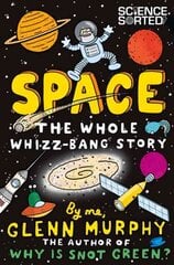 Space: The Whole Whizz-Bang Story Main Market Ed. цена и информация | Книги для подростков  | 220.lv