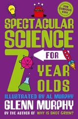 Spectacular Science for 7 Year Olds цена и информация | Книги для подростков  | 220.lv