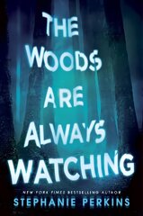 Woods are Always Watching cena un informācija | Grāmatas pusaudžiem un jauniešiem | 220.lv