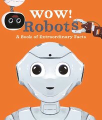 Wow! Robots cena un informācija | Grāmatas pusaudžiem un jauniešiem | 220.lv