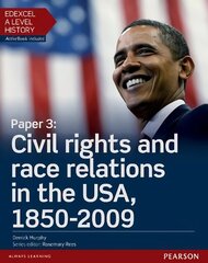 Edexcel A Level History, Paper 3: Civil rights and race relations in the USA, 1850-2009 Student Book plus ActiveBook cena un informācija | Vēstures grāmatas | 220.lv