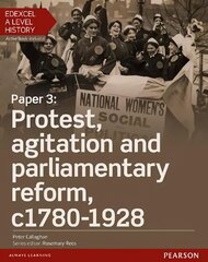 Edexcel A Level History, Paper 3: Protest, agitation and parliamentary   reform c1780-1928 Student Book plus ActiveBook цена и информация | Исторические книги | 220.lv