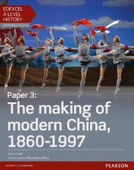 Edexcel A Level History, Paper 3: The making of modern China 1860-1997 Student Book plus ActiveBook cena un informācija | Vēstures grāmatas | 220.lv