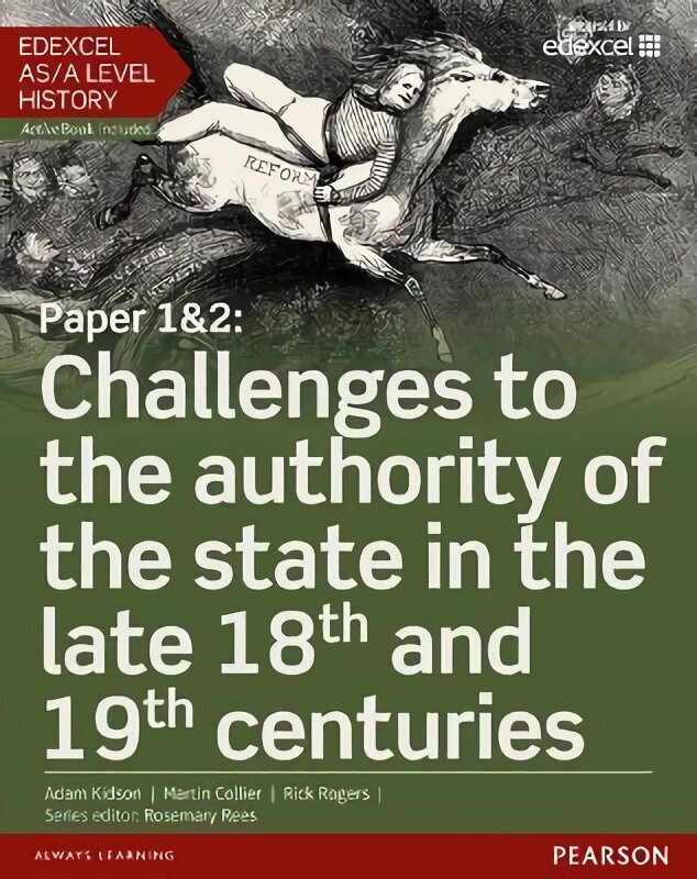Edexcel AS/A Level History, Paper 1&2: Challenges to the authority of the state in the late 18th and 19th centuries Student Book plus ActiveBook, Student Book and ActiveBook cena un informācija | Vēstures grāmatas | 220.lv