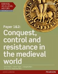 Edexcel AS/A Level History, Paper 1&2: Conquest, control and resistance in   the medieval world Student Book plus ActiveBook, Paper 1 & 2, Student Book plus ActiveBook цена и информация | Исторические книги | 220.lv