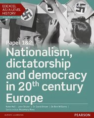 Edexcel AS/A Level History, Paper 1&2: Nationalism, dictatorship and   democracy in 20th century Europe Student Book plus ActiveBook, Student Book plus ActiveBook цена и информация | Исторические книги | 220.lv