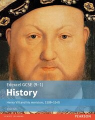 Edexcel GCSE (9-1) History Henry VIII and his ministers, 1509-1540 Student Book, Student Book cena un informācija | Grāmatas pusaudžiem un jauniešiem | 220.lv