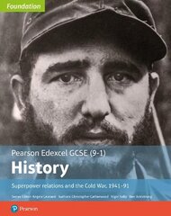 Edexcel GCSE (9-1) History Foundation Superpower relations and the Cold War, 1941-91 Student Book New edition cena un informācija | Grāmatas pusaudžiem un jauniešiem | 220.lv