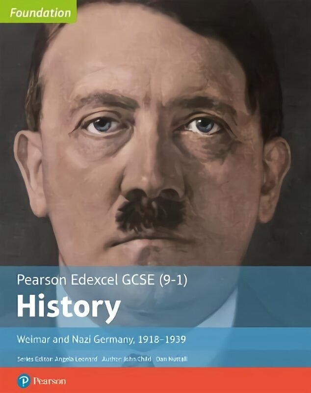 Edexcel GCSE (9-1) History Foundation Weimar and Nazi Germany, 1918-39 Student Book New edition цена и информация | Grāmatas pusaudžiem un jauniešiem | 220.lv