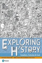 Exploring History Student Book 2: Cavaliers, Colonies and Coal New edition cena un informācija | Vēstures grāmatas | 220.lv