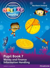 Heinemann Active Maths Northern Ireland - Key Stage 1 - Beyond Number - Pupil book 7 - Money, Finance and Information Handling цена и информация | Книги для подростков и молодежи | 220.lv