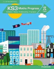 KS3 Maths Progress Student Book Pi 2: Confidence, Fluency, Problem-Solving, Progression, [Pi] two cena un informācija | Grāmatas pusaudžiem un jauniešiem | 220.lv