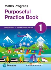 Maths Progress Purposeful Practice Book 1 Second Edition School edition cena un informācija | Grāmatas pusaudžiem un jauniešiem | 220.lv