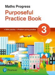 Maths Progress Purposeful Practice Book 3 Second Edition School edition cena un informācija | Grāmatas pusaudžiem un jauniešiem | 220.lv