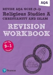 Pearson REVISE AQA GCSE (9-1) Religious Studies Christianity & Islam Revision Workbook: for home learning, 2022 and 2023 assessments and exams цена и информация | Книги для подростков и молодежи | 220.lv