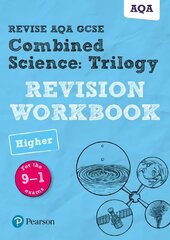 Pearson REVISE AQA GCSE (9-1) Combined Science Trilogy Higher Revision Workbook: for home learning, 2022 and 2023 assessments and exams цена и информация | Книги для подростков и молодежи | 220.lv