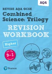 Pearson REVISE AQA GCSE (9-1) Combined Science Trilogy Higher Revision Workbook: for home learning, 2022 and 2023 assessments and exams cena un informācija | Grāmatas pusaudžiem un jauniešiem | 220.lv