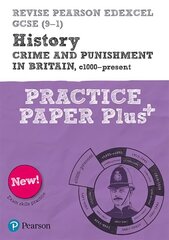 Pearson REVISE Edexcel GCSE (9-1) History Crime and Punishment in Britain Practice Paper Plus: for home learning, 2022 and 2023 assessments and exams Student edition cena un informācija | Grāmatas pusaudžiem un jauniešiem | 220.lv