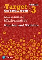 Target Grade 3 Edexcel GCSE (9-1) Mathematics Number and Statistics Workbook цена и информация | Книги для подростков  | 220.lv