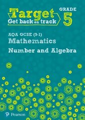 Target Grade 5 AQA GCSE (9-1) Mathematics Number and Algebra Workbook цена и информация | Книги для подростков  | 220.lv