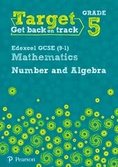 Target Grade 5 Edexcel GCSE (9-1) Mathematics Number and Algebra Workbook цена и информация | Книги для подростков  | 220.lv