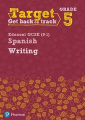 Target Grade 5 Writing Edexcel GCSE (9-1) Spanish Workbook cena un informācija | Grāmatas pusaudžiem un jauniešiem | 220.lv