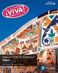 Viva! Edexcel GCSE Spanish Higher Student Book, Higher, Viva! Edexcel GCSE Spanish Higher Student Book cena un informācija | Grāmatas pusaudžiem un jauniešiem | 220.lv