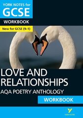 Love and Relationships AQA Anthology WORKBOOK: York Notes for GCSE (9-1): - the ideal way to catch up, test your knowledge and feel ready for 2022 and 2023 assessments and exams cena un informācija | Grāmatas pusaudžiem un jauniešiem | 220.lv