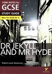 Dr Jekyll and Mr Hyde STUDY GUIDE: York Notes for GCSE (9-1): - everything you need to catch up, study and prepare for 2022 and 2023 assessments and exams 2015 cena un informācija | Grāmatas pusaudžiem un jauniešiem | 220.lv