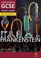 Frankenstein STUDY GUIDE: York Notes for GCSE (9-1): - everything you need to catch up, study and prepare for 2022 and 2023 assessments and exams 2015 cena un informācija | Grāmatas pusaudžiem un jauniešiem | 220.lv