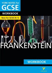 Frankenstein WORKBOOK: York Notes for GCSE (9-1): - the ideal way to catch up, test your knowledge and feel ready for 2022 and 2023 assessments and exams cena un informācija | Grāmatas pusaudžiem un jauniešiem | 220.lv