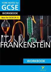 Frankenstein WORKBOOK: York Notes for GCSE (9-1): - the ideal way to catch up, test your knowledge and feel ready for 2022 and 2023 assessments and exams цена и информация | Книги для подростков и молодежи | 220.lv