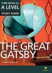 Great Gatsby: York Notes for A-level: everything you need to catch up, study and prepare for 2021 assessments and 2022 exams 2015 cena un informācija | Vēstures grāmatas | 220.lv