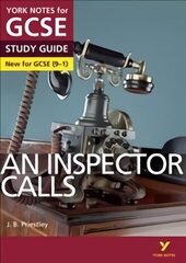 Inspector Calls STUDY GUIDE: York Notes for GCSE (9-1): everything you need to catch up, study and prepare for 2022 and 2023 assessments and exams 2015 cena un informācija | Grāmatas pusaudžiem un jauniešiem | 220.lv