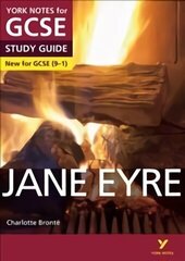 Jane Eyre STUDY GUIDE: York Notes for GCSE (9-1): - everything you need to catch up, study and prepare for 2022 and 2023 assessments and exams 2015 cena un informācija | Grāmatas pusaudžiem un jauniešiem | 220.lv