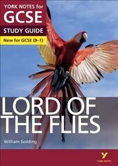 Lord of the Flies STUDY GUIDE: York Notes for GCSE (9-1): - everything you need to catch up, study and prepare for 2022 and 2023 assessments and exams 2015 cena un informācija | Grāmatas pusaudžiem un jauniešiem | 220.lv