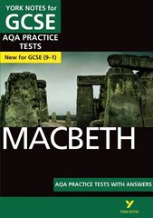 Macbeth PRACTICE TESTS: York Notes for AQA GCSE (9-1): - the best way to practise and feel ready for 2022 and 2023 assessments and exams цена и информация | Книги для подростков и молодежи | 220.lv