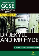 Dr Jekyll and Mr Hyde PRACTICE TESTS: York Notes for GCSE (9-1): - the best way to practise and feel ready for 2022 and 2023 assessments and exams cena un informācija | Grāmatas pusaudžiem un jauniešiem | 220.lv