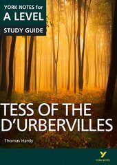 Tess of the DUrbervilles: York Notes for A-level: everything you need to catch up, study and prepare for 2021 assessments and 2022 exams cena un informācija | Vēstures grāmatas | 220.lv