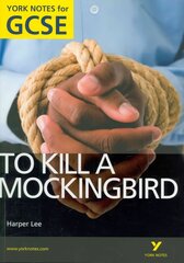 To Kill a Mockingbird: York Notes for GCSE (Grades A*-G) 2010 цена и информация | Книги для подростков и молодежи | 220.lv