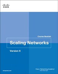Scaling Networks v6 Course Booklet, Volume 6, Course Booklet cena un informācija | Grāmatas pusaudžiem un jauniešiem | 220.lv