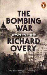 Bombing War: Europe, 1939-1945 cena un informācija | Vēstures grāmatas | 220.lv